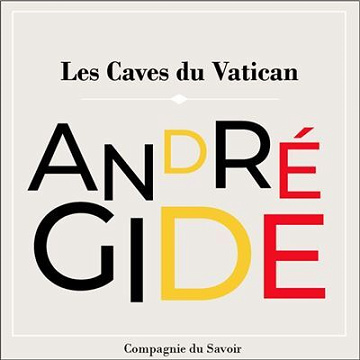 André Gide - Les caves du Vatican [2022]