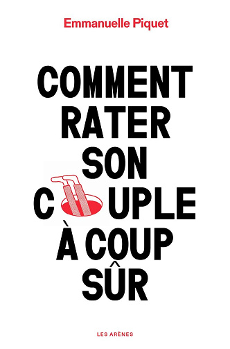 Comment rater son couple à coup sûr  - Emmanuelle Piquet (2024)