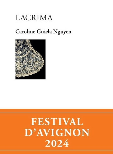 Lacrima : Une histoire contemporaine des larmes - Caroline Guiela nguyen (2024)