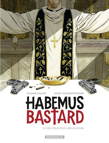 Habemus Bastard - Tome 02 - Un coeur sous une soutane (2024)