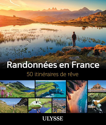 Randonnées en France :  50 itinéraires de rêve - Collectif Ulysse (2024)