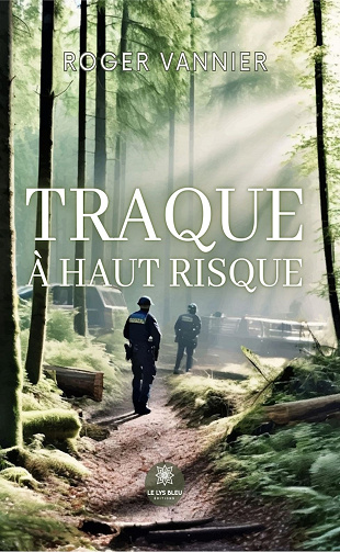 Traque à haut risque - Roger Vannier (2024)