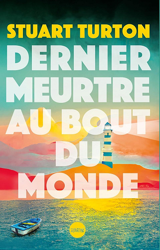 Dernier meurtre au bout du monde - Stuart Turton (2024)