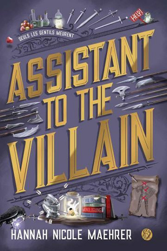 Assistant to the villain T1 : Seuls les gentils meurent - Hannah Nicole Maehrer