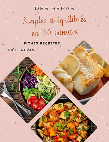 Severine Dorleac - Des repas simples et équilibrés en 30 minutes": Fiches recettes idées repas (2024)