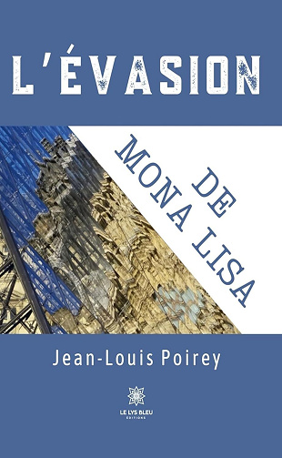 Jean-Louis Poirey - L’évasion de Mona Lisa (2024)