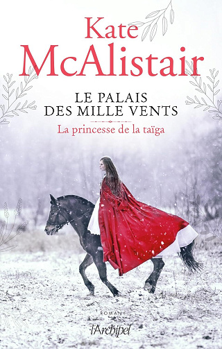 Le palais des mille vents, Tome 3 : La princesse de la taïga - Kate McAlistair (2024)