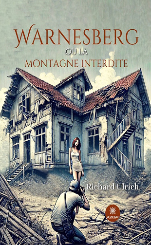 Warnesberg ou la montagne interdite - Richard Ulrich (2024)