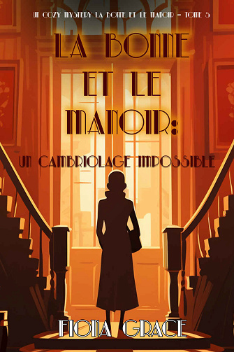 Un cozy mystery La Bonne et le Manoir, Tome 5 : Un Cambriolage Impossible - Fiona Grace (2024)