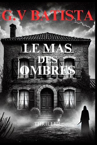 Le mas des ombres - G.V BATISTA (2024)