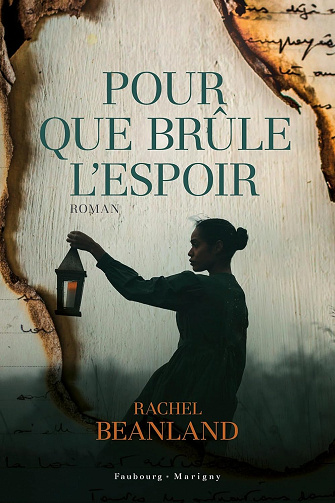 Pour que brûle l'espoir -  Rachel Beanland (2024)