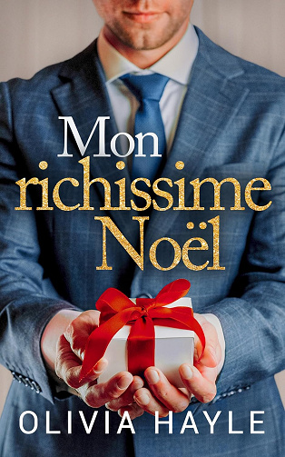 Mon richissime Noël (Les Milliardaires de New York t. 6) -  Olivia Hayle (2023)