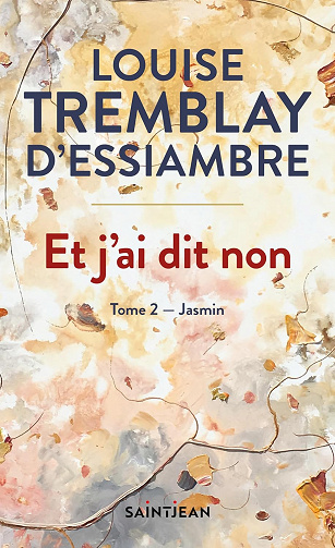 Et j'ai dit non, tome 2: Jasmin -  Louise Tremblay d'Essiambre (2024)