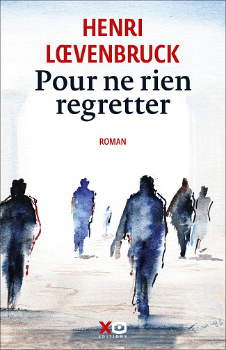 Pour ne rien regretter -  Henri Loevenbruck (2024)