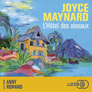 L'hôtel des Oiseaux - Joyce Maynard (2024)