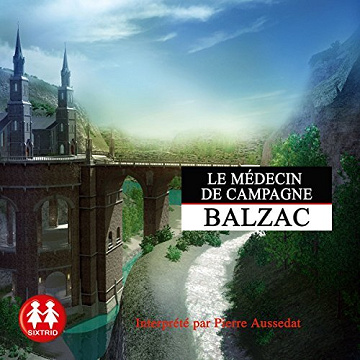 Le médecin de campagne - Honoré de Balzac (2016)