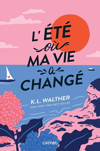 L'été où ma vie a changé - K.L. Walther (2024)