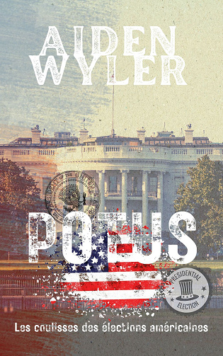 POTUS : Les coulisses des élections américaines - Aiden Wyler (2024)