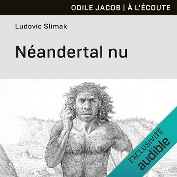 Néandertal nu: Comprendre la créature humaine - Ludovic Slimak (2024)