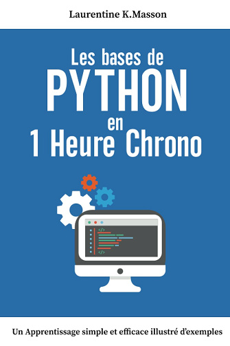 Les bases de python en 1 heure chrono - Laurentine K.Masson (2022)