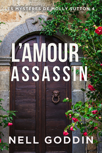 Les Mystères de Molly Sutton, Tome 4 : L'amour assassin - Nell Goddin (2024)