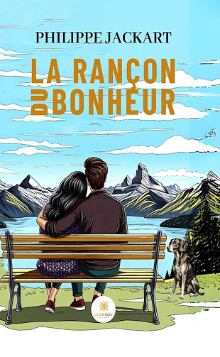 Philippe Jackart - La rançon du bonheur (2024)