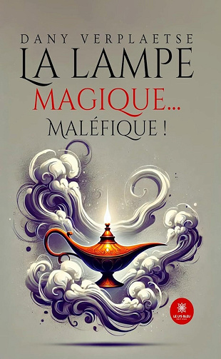 Dany Verplaetse - La lampe magique… Maléfique ! (2024)