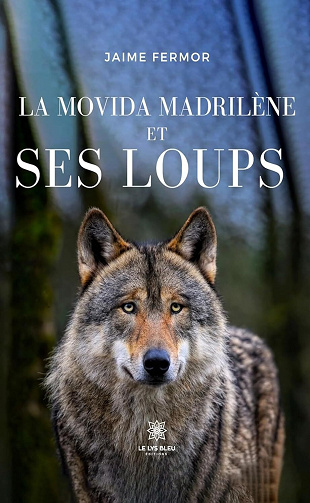 Jaime Fermor - La movida madrilène et ses loups (2024)