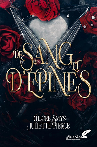 De Sang et d'epines, Tome 1 - Chlore Smys & Juliette Pierce (2024)