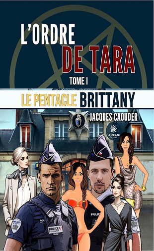 Jacques Caouder - L’ordre de Tara - Tome 1: Le pentacle Brittany (2024)