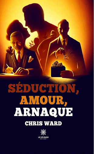 Chris Ward - Séduction, amour, arnaque (2024)
