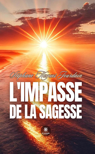 Stéphane Hugues Jourdain - L’impasse de la sagesse (2024)