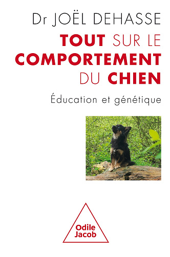 Tout sur le comportement du chien : Education et génétique - Joël Dehasse (2024)