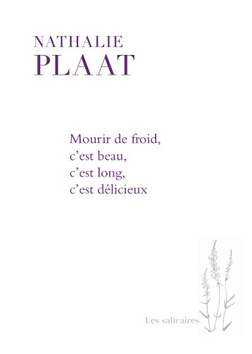 Mourir de froid, c'est beau, c'est long, c'est délicieux - Nathalie Plaat (2024)