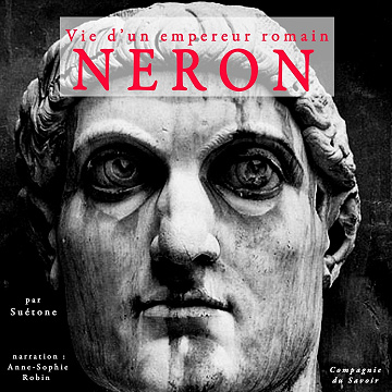 Néron. Vie d'un empereur romain - Suétone (2016)
