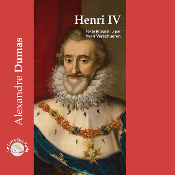 Henri IV - Alexandre Dumas (2016)