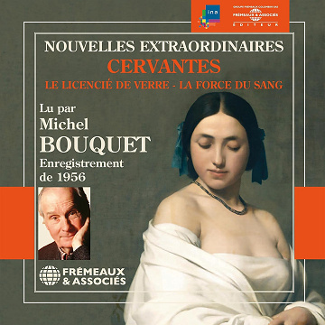 Nouvelles extraordinaires. Le licencié de verre - La force du sang - Michel Bouquet (2015)