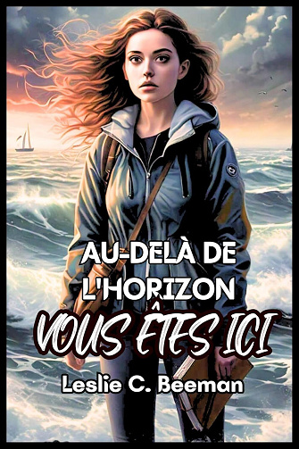 Au-delà de l'horizon, vous êtes ici - Leslie C. Beeman (2024)