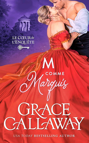 Grace Callaway - M comme Marquis (Le Cœur de l’enquête (les Kent) t. 2) (2024)