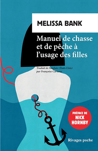 Manuel de chasse et de pêche à l'usage des filles - Melissa Bank (2024)
