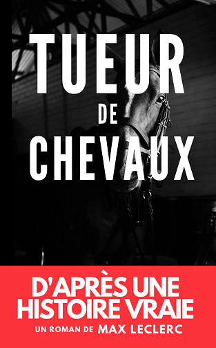 Tueur de chevaux - Max Leclerc (2024)