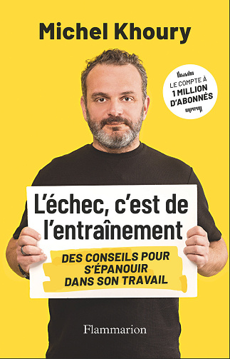 L'échec, c'est de l'entraînement : Des conseils pour s'épanouir dans son travail - Michel Khoury (2024)