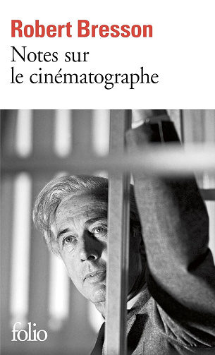 Notes sur le cinématographe -  Robert Bresson (1995)