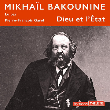 Mikhaïl Bakounine - Dieu et L'État [2021]