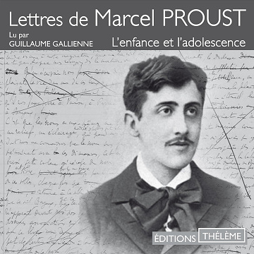 Lettres de Marcel Proust: L'enfance et l'adolescence - Marcel Proust (2018)