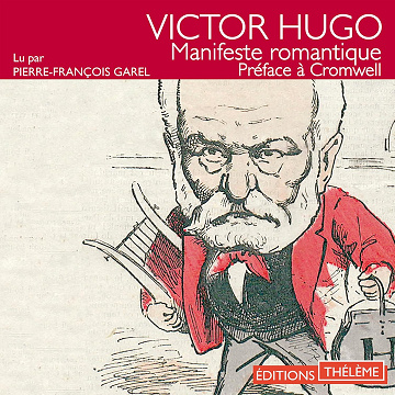 Manifeste romantique. Préface à Cromwell - Victor Hugo (2016)