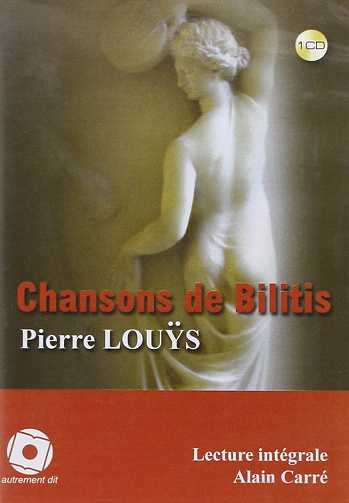 Pierre Louys - Les chansons de Bilitis [2013]