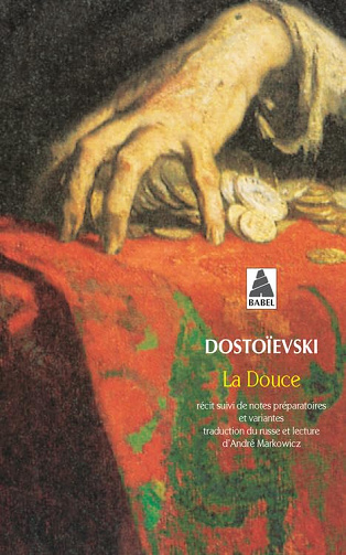 La Douce - Fedor Mikhaïlovitch Dostoïevski (2000)