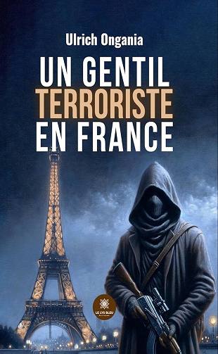 Ulrich Ongania - Un gentil terroriste en France (2024)