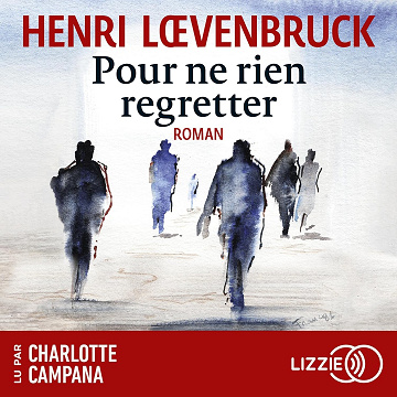 Pour ne rien regretter -  Henri Loevenbruck (2024)